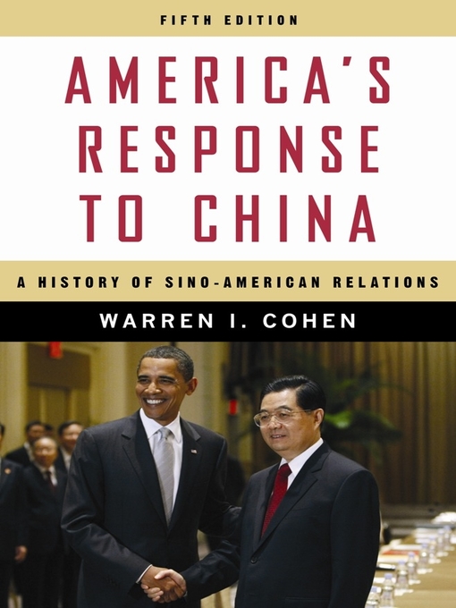 Title details for America's Response to China by Warren I. Cohen - Available